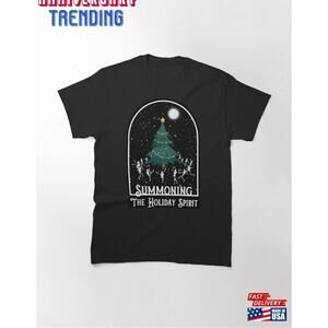 Summoning The Holiday Spirit Ritual Edition Classic Tshirt Unisex